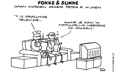 F&S gaan morgen zeker Peter R kijken (NRC, za, 08-11-08)